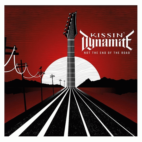 Kissin' Dynamite : Not the End of the Road
